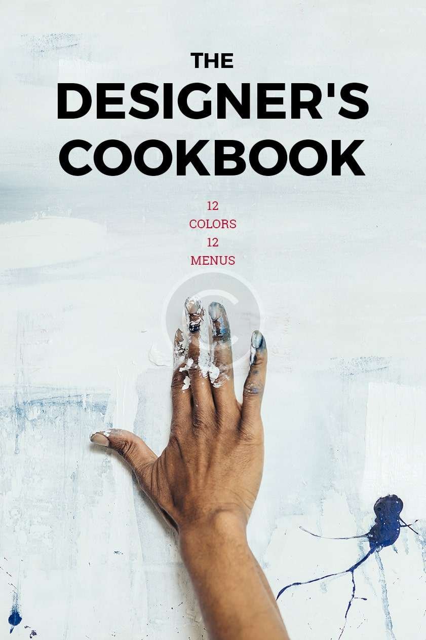 The Designer's Cookbook: 12 Colors, 12 Menus